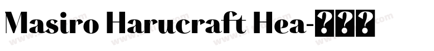 Masiro Harucraft Hea字体转换 Masiro Harucraft Hea字体转换
